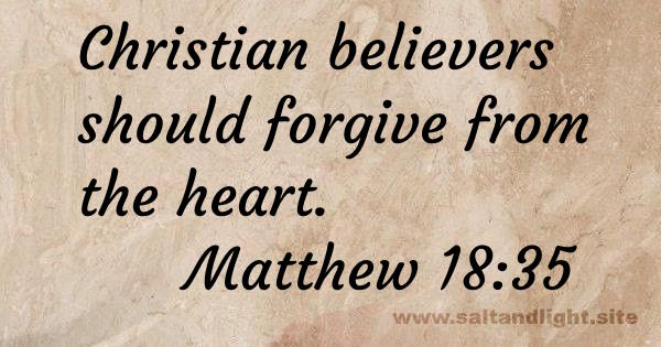 Christian believers should forgive from the heart (from Matthew 18:35)