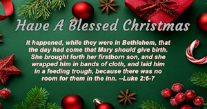 Have A Blessed Christmas - Luke 2:6-7